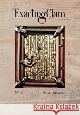 Exacting Clam No. 18: Autumn 2025 Guillermo Stitch Jacob Smullyan 9781963846577 Exacting Clam - książka