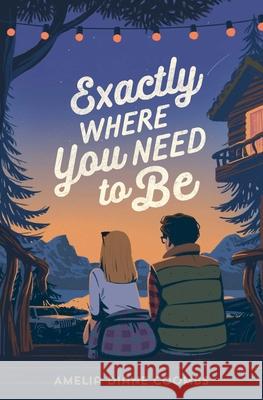 Exactly Where You Need to Be Amelia Diane Coombs 9781534493544 Simon & Schuster Books for Young Readers - książka