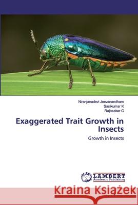 Exaggerated Trait Growth in Insects Jeevanandham, Niranjanadevi 9786202080231 LAP Lambert Academic Publishing - książka