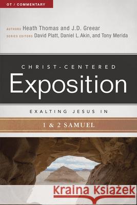 Exalting Jesus in 1 & 2 Samuel J. D. Greear Heath A. Thomas David Platt 9780805499315 Holman Reference - książka