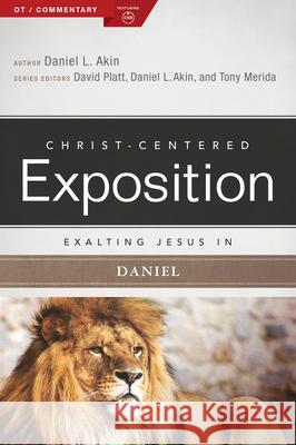 Exalting Jesus in Daniel Dr Daniel L. Akin David Platt Dr Daniel L. Akin 9780805496871 Holman Reference - książka