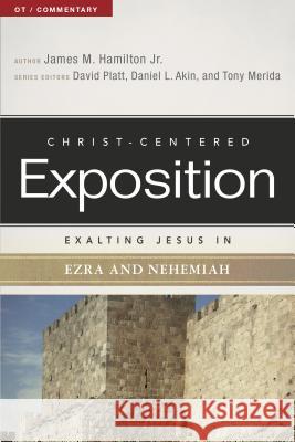 Exalting Jesus in Ezra and Nehemiah James M. Hamilto David Platt Daniel L. Akin 9780805496741 Holman Reference - książka