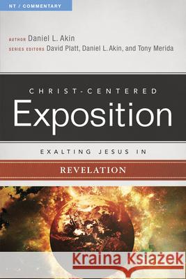 Exalting Jesus in Revelation Dr Daniel L. Akin David Platt Dr Daniel L. Akin 9780805496826 Holman Reference - książka