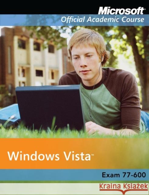 Exam 70–600: Windows Vista Microsoft Official Academic Course 9780470069561 John Wiley and Sons Ltd - książka