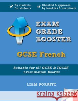 Exam Grade Booster: GCSE French Porritt, Liam 9781494807078 Createspace - książka