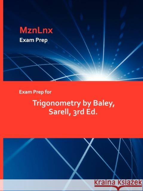 Exam Prep for Trigonometry by Baley, Sarell, 3rd Ed. Sarell Baley 9781428870963 Mznlnx - książka
