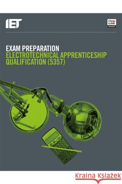Exam Preparation: Electrotechnical Apprenticeship Qualification (5357) City & Guilds 9781785615672 Institution of Engineering and Technology - książka