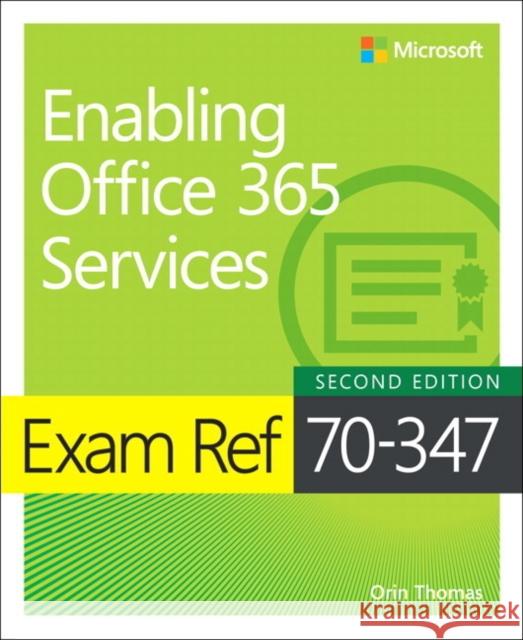 Exam Ref 70-347 Enabling Office 365 Services Orin Thomas 9781509304783 Microsoft Press,U.S. - książka