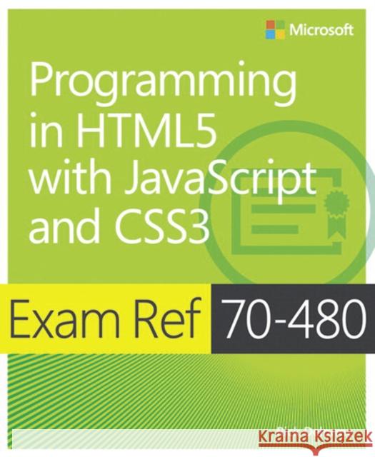 Exam Ref 70-480 Programming in HTML5 with JavaScript and CSS3 (MCSD) George Cain 9780735676633 Microsoft Press,U.S. - książka