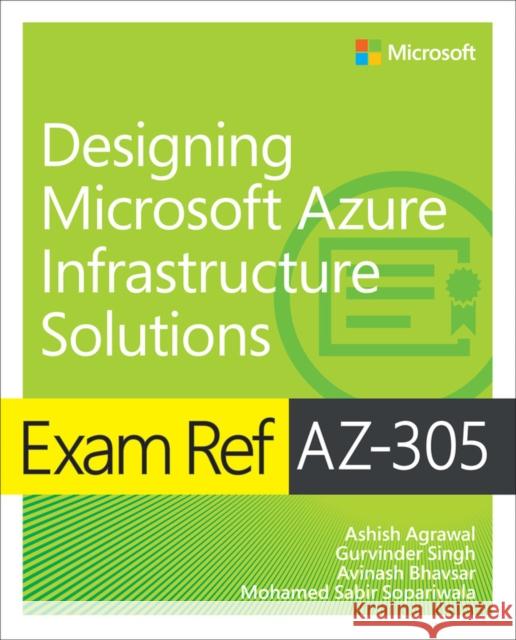 Exam Ref AZ-305 Designing Microsoft Azure Infrastructure Solutions Mohammad Sabir Sopariwala 9780137878789 Pearson Education (US) - książka