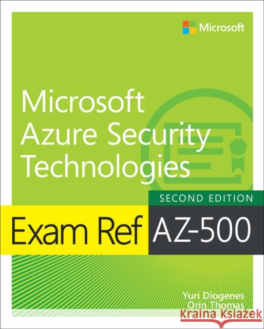 Exam Ref AZ-500 Microsoft Azure Security Technologies, 2/e Orin Thomas 9780137834464 Pearson Education (US) - książka