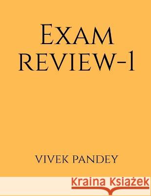 Exam review-1 Vivek Pandey 9781648697326 Notion Press - książka