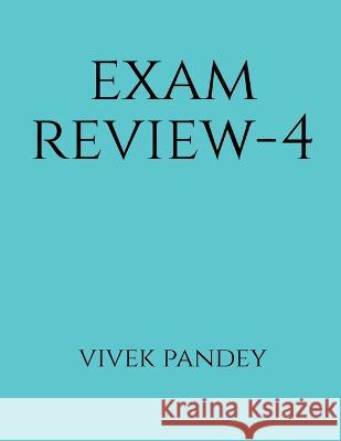 Exam review-4 Vivek Pandey 9781648697838 Notion Press - książka