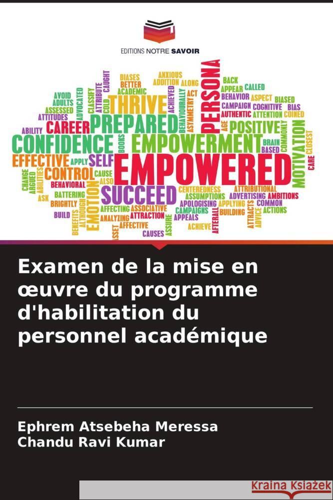 Examen de la mise en oeuvre du programme d'habilitation du personnel académique Atsebeha Meressa, Ephrem, Ravi Kumar, Chandu 9786204712307 Editions Notre Savoir - książka