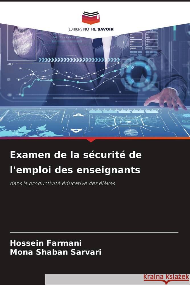 Examen de la sécurité de l'emploi des enseignants Farmani, Hossein, Sarvari, Mona Shaban 9786206291091 Editions Notre Savoir - książka