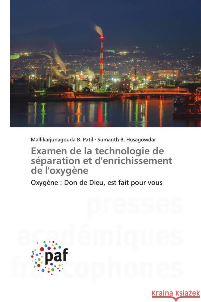 Examen de la technologie de séparation et d'enrichissement de l'oxygène B. Patil, Mallikarjunagouda, B. Hosagowdar, Sumanth 9783841623959 Presses Académiques Francophones - książka