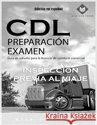 Examen de preparaci?n para CDL: Inspecci?n previa al viaje Mile One Press 9781958125335 Mile One Press - książka