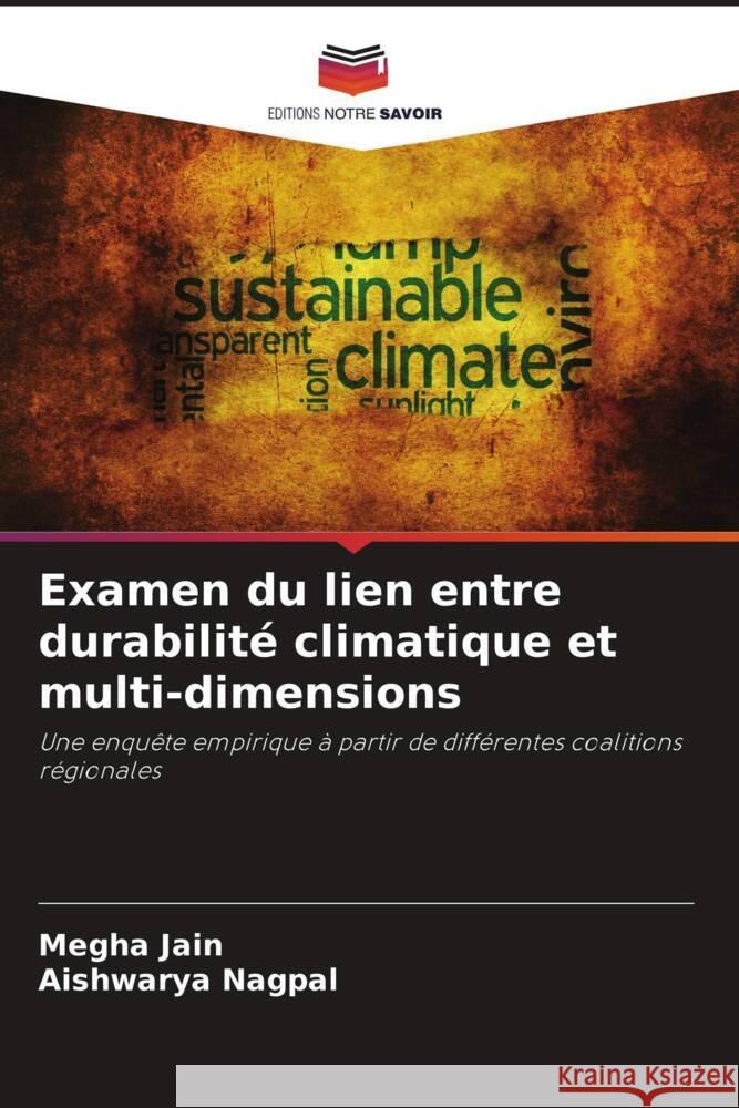 Examen du lien entre durabilité climatique et multi-dimensions Jain, Megha, Nagpal, Aishwarya 9786204611709 Editions Notre Savoir - książka