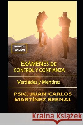 Exámenes de Control Y Confianza: Verdades Y Mentiras Martínez Bernal, Juan Carlos 9798645780142 Independently published - książka