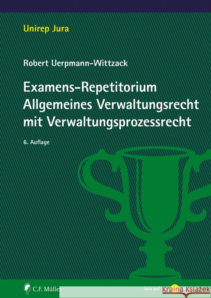 Examens-Repetitorium Allgemeines Verwaltungsrecht mit Verwaltungsprozessrecht Uerpmann-Wittzack, Robert 9783811461192 C.F. Müller - książka