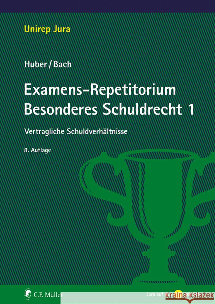 Examens-Repetitorium Besonderes Schuldrecht 1 Huber, Peter, Bach, Ivo 9783811458079 C.F. Müller - książka