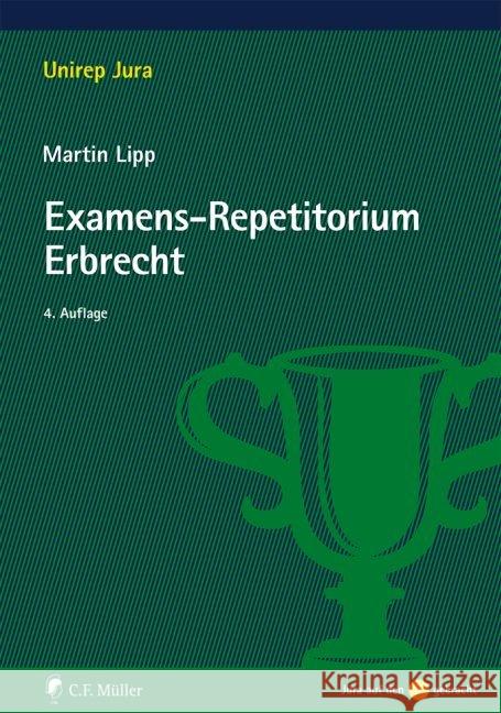Examens-Repetitorium Erbrecht Lipp, Martin 9783811445697 Müller (C.F.Jur.), Heidelberg - książka