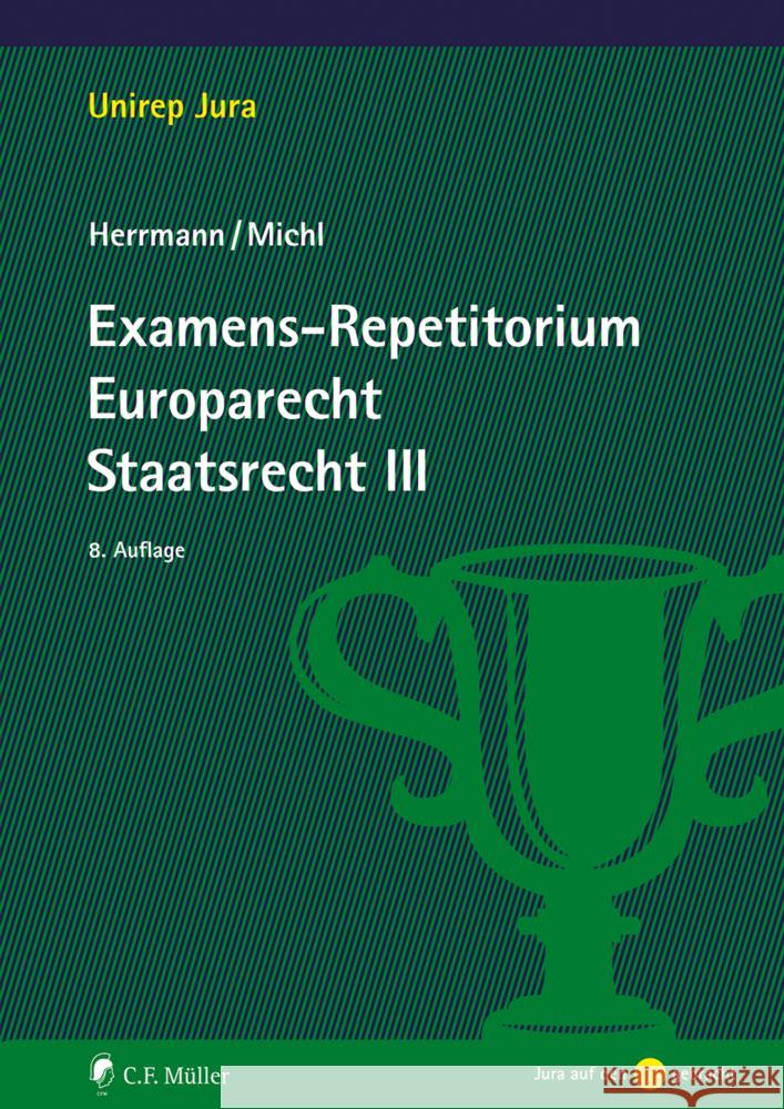 Examens-Repetitorium Europarecht. Staatsrecht III Herrmann, Christoph, Michl, Walther 9783811458390 Müller (C.F.Jur.), Heidelberg - książka