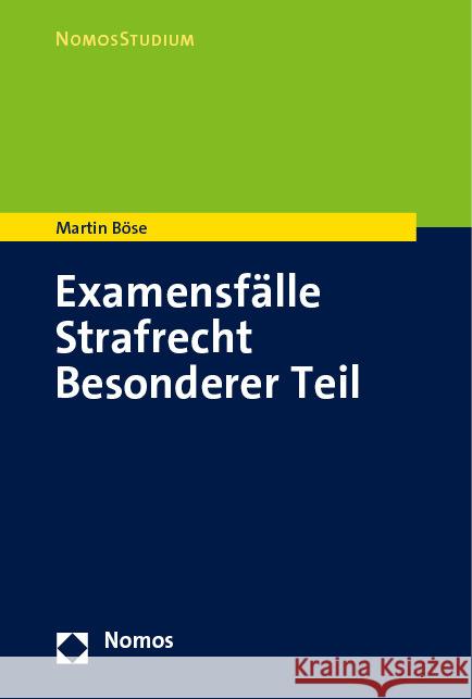 Examensfälle Strafrecht Besonderer Teil Martin Bose 9783848786480 Nomos Verlagsgesellschaft - książka