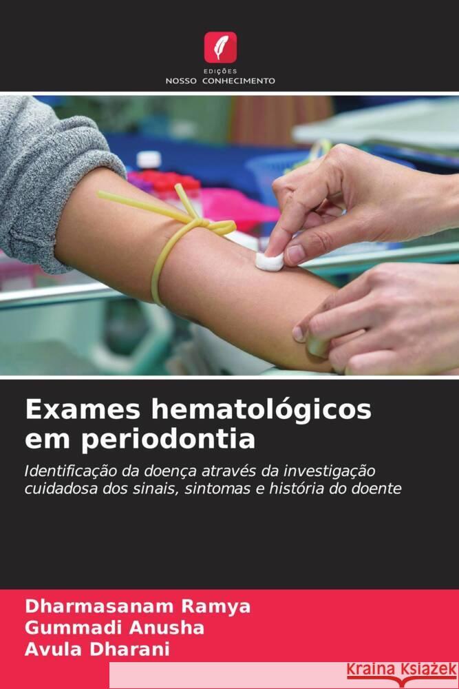 Exames hematológicos em periodontia Ramya, Dharmasanam, Anusha, Gummadi, Dharani, Avula 9786204755274 Edições Nosso Conhecimento - książka