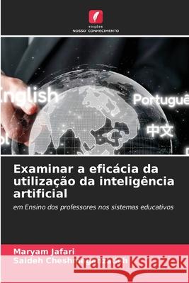 Examinar a eficácia da utilização da inteligência artificial Jafari, Maryam, Cheshmeganzadeh, Saideh 9786202471688 Edições Nosso Conhecimento - książka