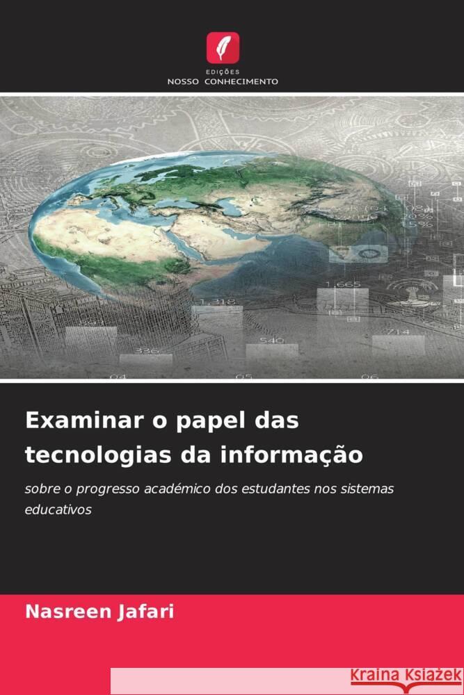 Examinar o papel das tecnologias da informa??o Nasreen Jafari 9786207424092 Edicoes Nosso Conhecimento - książka