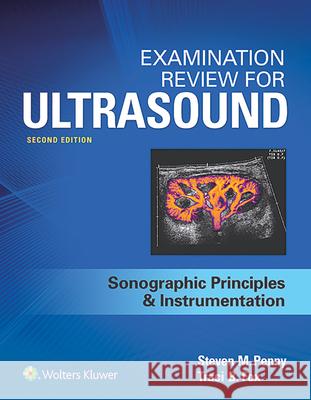 Examination Review for Ultrasound: SPI: Sonographic Principles & Instrumentation Steven Penny Traci Fox 9781496377326 LWW - książka