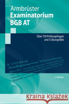Examinatorium BGB at: ?ber 750 Pr?fungsfragen Und 5 ?bungsf?lle Christian Armbr?ster 9783662715789 Springer - książka