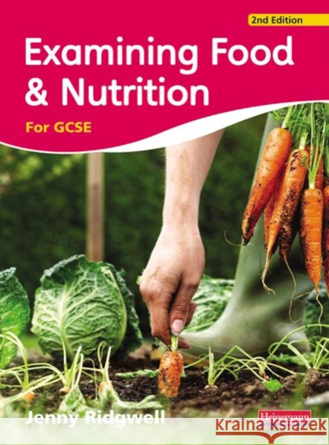 Examining Food & Nutrition for GCSE Jenny Ridgwell 9780435420710 Pearson Education Limited - książka