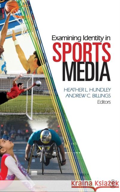 Examining Identity in Sports Media Andrew C. Billings Heather L. Hundley 9781412954594 Sage Publications (CA) - książka