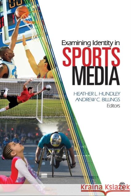 Examining Identity in Sports Media Heather L Hundley 9781412954600  - książka