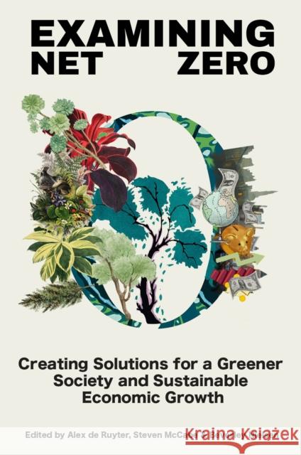 Examining Net Zero: Creating Solutions for a Greener Society and Sustainable Economic Growth  9781836085751 Emerald Publishing Limited - książka