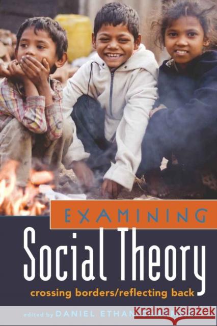 Examining Social Theory: Crossing Borders/Reflecting Back Steinberg, Shirley R. 9781433104800 Peter Lang Publishing Inc - książka