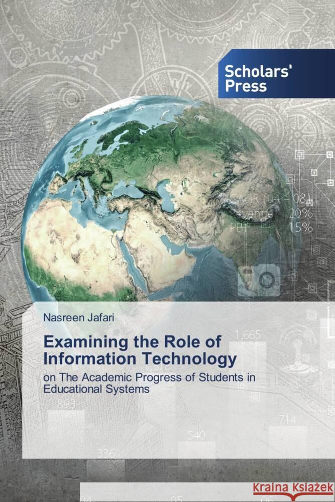 Examining the Role of Information Technology Nasreen Jafari 9786206771418 Scholars' Press - książka