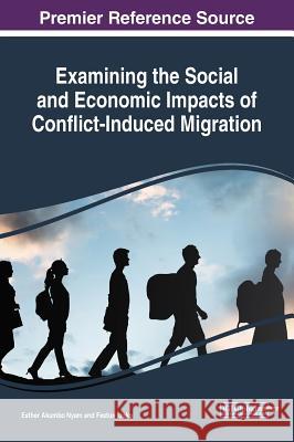 Examining the Social and Economic Impacts of Conflict-Induced Migration Esther Akumbo Nyam Festus Idoko  9781522576150 IGI Global - książka