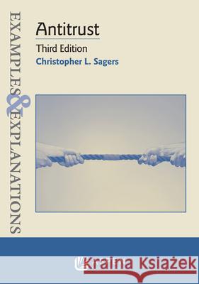 Examples & Explanations for Antitrust Christopher L. Sagers 9781543807622 Aspen Publishers - książka