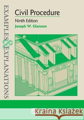 Examples & Explanations for Civil Procedure Joseph W. Glannon 9781543839333 Aspen Publishing - książka