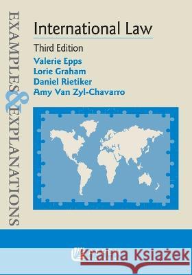 Examples & Explanations for International Law Valerie Epps Lorie Graham Daniel Rietiker 9781543807677 Aspen Publishing - książka