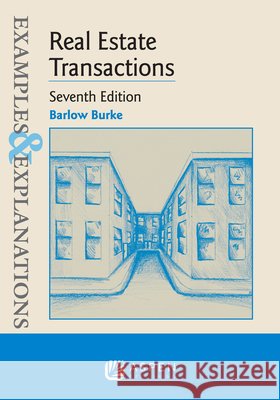 Examples & Explanations for Real Estate Transactions Barlow Burke 9781543805826 Wolters Kluwer Law & Business - książka