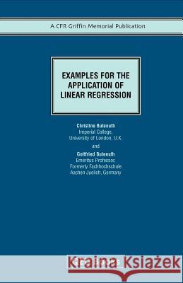 Examples for the Application of Linear Regression Christine Betenuth Gottfried Betenuth 9781858532189 Tarquin - książka