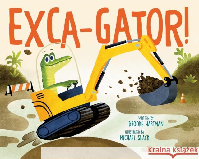 Exca-Gator! Brooke Hartman 9780593693339 Flamingo Books - książka