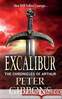 Excalibur Peter Gibbons 9781835182277 Boldwood Books Ltd - książka