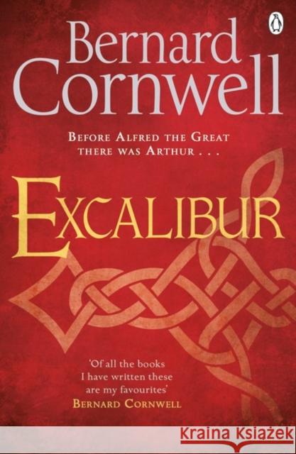 Excalibur: A Novel of Arthur Cornwell, Bernard 9781405928342 Penguin Books Ltd - książka