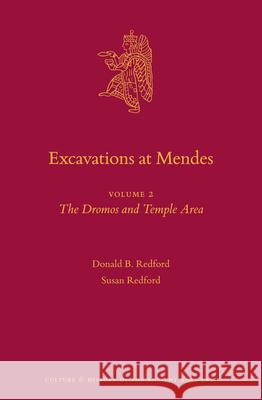 Excavations at Mendes: Volume 2 the Dromos and Temple Area Donald Bruce Redford Susan Redford 9789004410930 Brill - książka