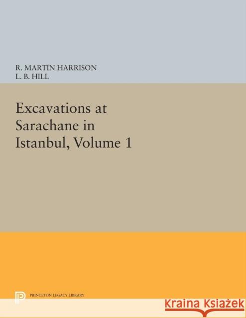 Excavations at Sarachane in Istanbul, Volume 1 Harrison, Rm 9780691610542 John Wiley & Sons - książka